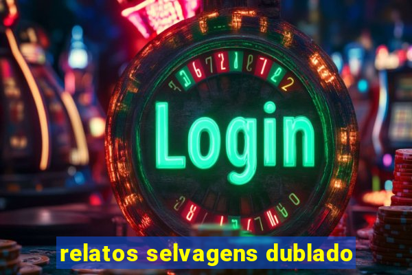 relatos selvagens dublado